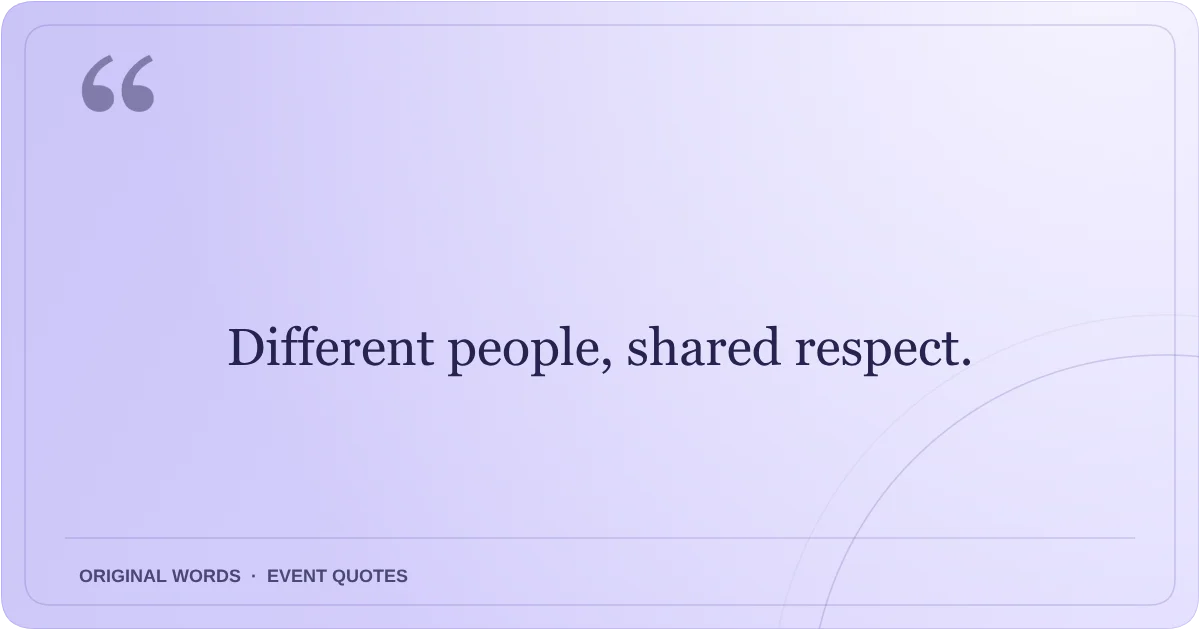 Harmony Day Quotes quote: Different people, shared respect.