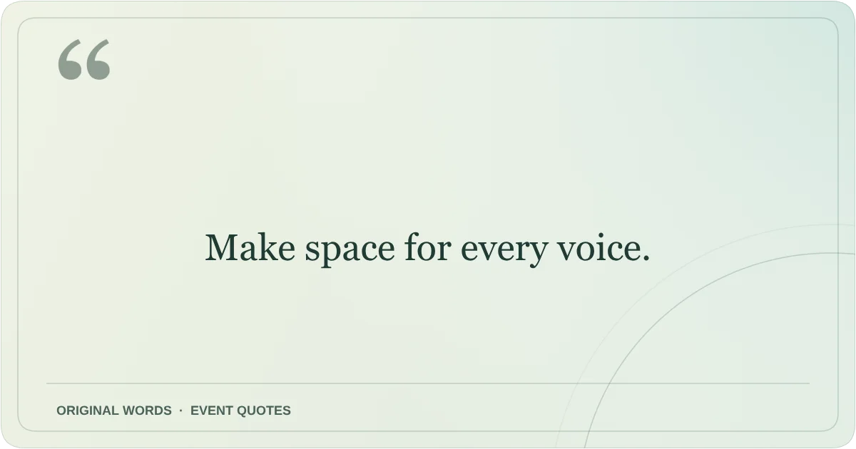 Harmony Day Quotes quote: Make space for every voice.